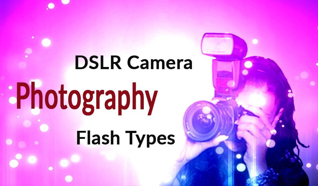 DSLR Camera Flash Types