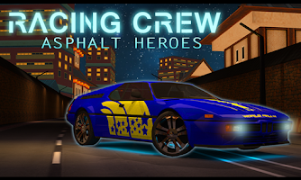 Racing Crew: Asphalt Heroes